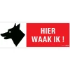 Outlet Pictogramme hier waak ik 33 x 12 cm Signalisation
